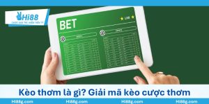 Kèo thơm là gì? Giải mã kèo cược thơm ngon đêm nay cùng Hi88