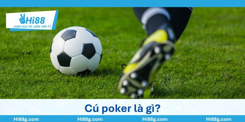 Cú Poker là gì? Ai ghi nhiều bàn poker nhất lịch sử 4 Cú poker là gì?